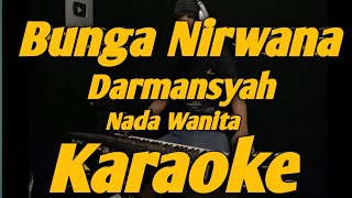 Download lagu Bunga Nirwana Karaoke Nada Wanita Darmansyah Versi KORG PA700 mp3 Download lagu Bunga Nirwana Karaoke Nada Wanita Darmansyah Versi KORG PA700 mp3