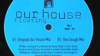 Our House - Floating (Original Our House Mix)
