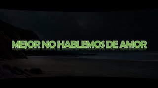 Enanitos Verdes - Mejor No Hablemos De Amor + Letra