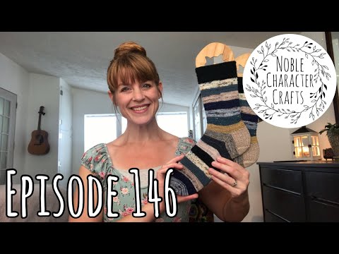 Noble Character Crafts - Episode 146 - Knitting & Crocheting Podcast