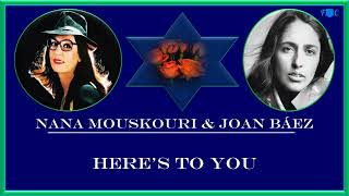Nana Mouskouri &amp; Joan Baez_ Here&#39;s to you-- 4K-en HD.