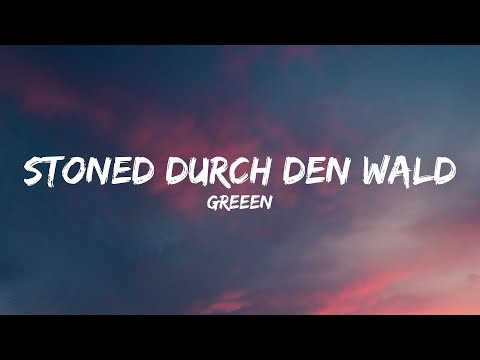 GReeeN - Stoned durch den Wald (Lyrics)