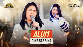 Download lagu DIKE SABRINA - ALUM ( LIVE MUSIC) mp3 Download lagu DIKE SABRINA - ALUM ( LIVE MUSIC) mp3