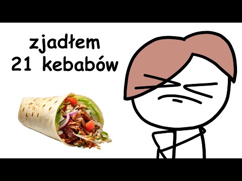 zjadłem 21 kebabów