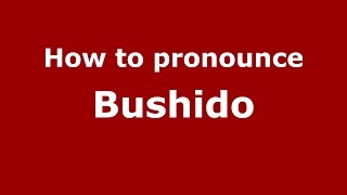 How to pronounce Bushido