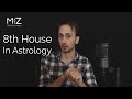8th House in Astrology - Meaning Explained