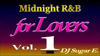Smooth R&B Mix 1 (Slow Jams/Dance 1984-2001) - DJ Sugar E.