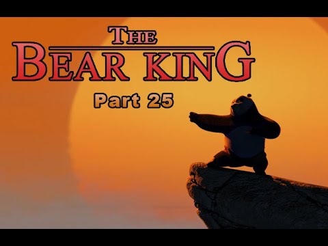 The Bear King Part 25 - "It is Time" / End Credits