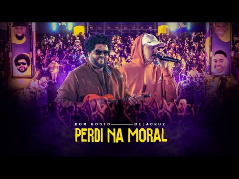 Bom Gosto, Delacruz - Perdi na moral | Guere Guere Ao Vivo
