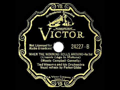 1933 Ted Weems - When The Morning Rolls Around (Parker Gibbs, vocal)