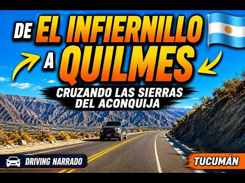 De El Infiernillo a Quilmes: cruzando las Sierras del Aconquija