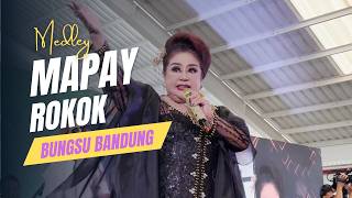Download lagu MAPAY ROKOK MEDLEY - BUNGSU BANDUNG LIVE CIJERAH mp3