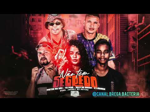 PISTEN NA VOZ, TH PIVA, SELO DO BREGA, A LOBINHA - NÃO TEM SEGREDO #bregafunk2022