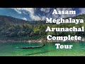 Amazing NorthEast | Assam Meghalaya Arunachal | Complete Tour |  Pradesh | Northeast India| TRAVEL