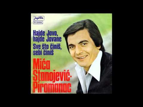 Mica Stanojevic Piromanac - Hajde Jovo, hajde Jovane - ( Audio 1978 )