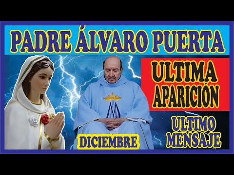 Padre Álvaro puerta, Ultima aparición del año de Nuestra Señora. Esto dijo Nuestra Señora.