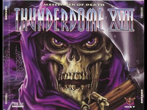 THUNDERDOME 17 XVII - FULL ALBUM 155:15 MIN - HQ AUDIO