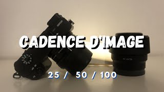 Choisir la bonne cadence d'image dans ses VIDÉOS 25 / 50 / 100
