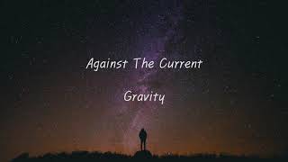 Against The Current - Gravity 한글&amp;영어 자막(Korean&amp;English lyrics)
