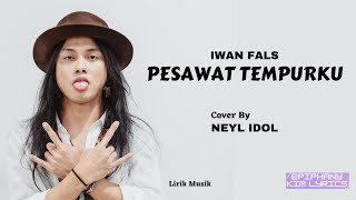 Download lagu Iwan Fals  -  Pesawat Tempurku  ( Lirik )  Cover by Neyl IDOL mp3