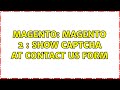 Magento Magento 2 Show Captcha At Contact Us Form 2 Solutions