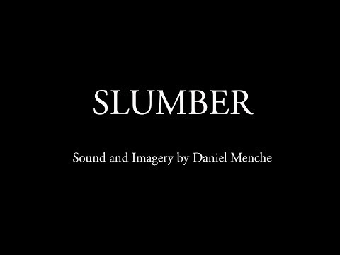 SLUMBER by Daniel Menche