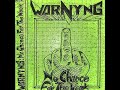Warnyng No Chance For The Weak 1987 Full Album