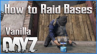 How to Raid Bases in DayZ - Every Method to Break into Bases - PC Xbox PS4 PS5 Console