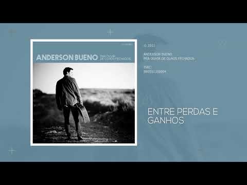 Entre Perdas E Ganhos - Anderson Bueno