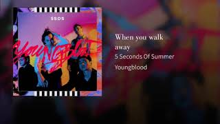 When You Walk Away 5 Seconds Of Summer Download Flac Mp3 When You Walk Away 5 Seconds Of Summer Download Flac Mp3
