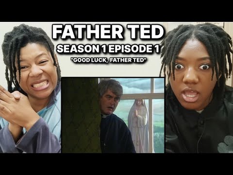 Father Ted S1 E1 "Good Luck Father Ted" | AMERICAN MOTHER DAUGHTER FIRST TIME WATCHING Reaction