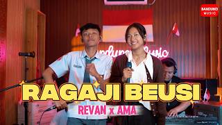 Download lagu RAGAJI BEUSI - REVAN x AMA [LIVE COVER] mp3