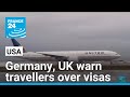 Germany UK Update US Travel Advice After Citizens Detained FRANCE 24 English