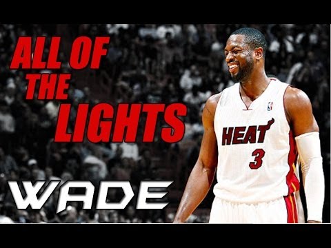 DWYANE WADE MIX || ALL OF THE LIGHTS ᴴᴰ