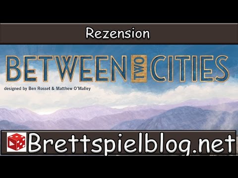 Test: Between Two Cities ●●● Brettspielblog.net - koop Städtebau mit nur einem Sieger
