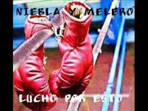 Niebla ft. Melero - Lucho por esto