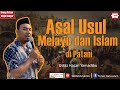 Asal Melayu Patani dari Mana? Bila lagi Islam Masuk di Patani ? | Hasan Yamadibu | TADARUS MEDIA