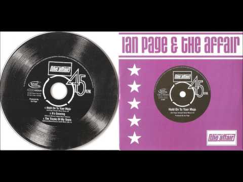 Ian Page & The Affair - Hold On To Your Mojo
