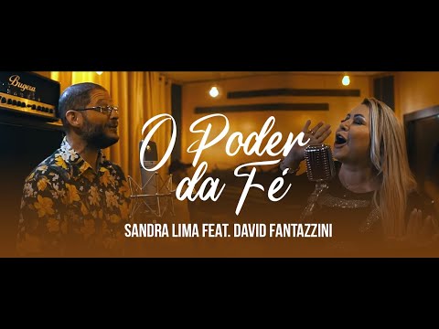 Sandra Lima feat. David Fantazzini - O Poder da Fé | Clipe Oficial