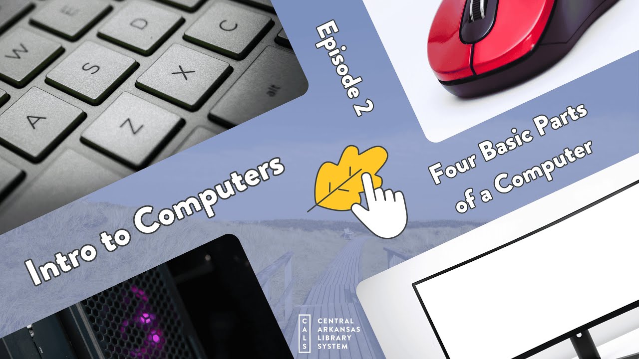 Four Basic Parts of a Computer [Intro to Computers Ep. 2]