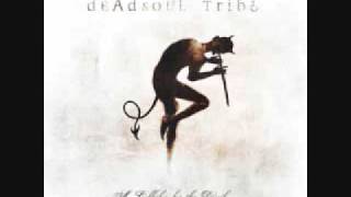 Deadsoul Tribe - Further Down