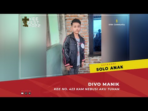 KEE 423 Kam Nebusi Aku Tuhan | Divo Manik  | KEE FEST 2022 | SOLO ANAK