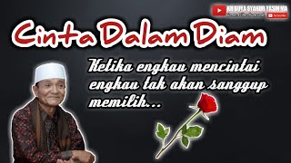 Download lagu CINTA DALAM DIAM || BUYA SYAKUR YASIN MA mp3 Download lagu CINTA DALAM DIAM || BUYA SYAKUR YASIN MA mp3