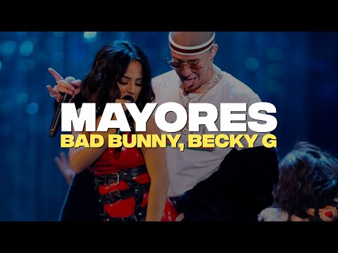 Bad Bunny, Becky G - Mayores (Letra/Lyrics)