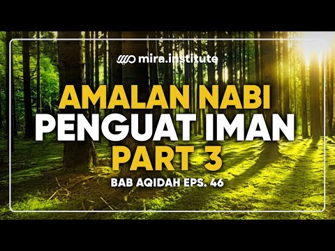 [LIVE MIRA] Amalan Nabi Untuk Menguatkan Keimanan Part 3 - Ustadz Adi Hidayat