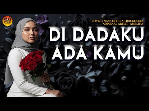 Di Dadaku Ada Kamu - Versi Rockestra [HQ]