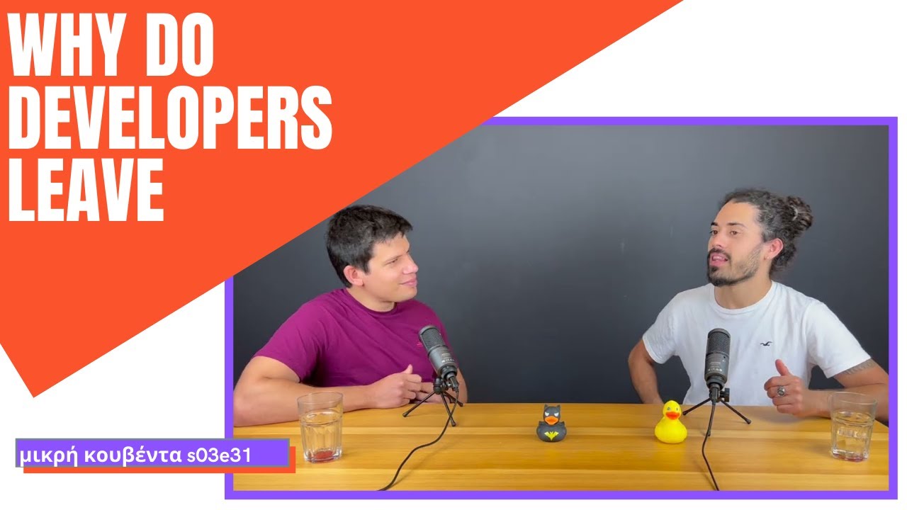 Γιατί φεύγουν οι προγραμματιστές σου; | Μικρή Κουβέντα S03E31