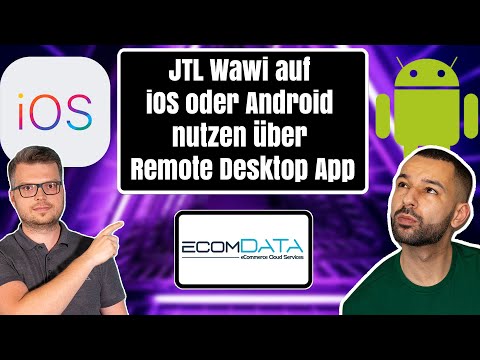 JTL Wawi auf iOS oder Android nutzen über Remote Desktop App - Warenwirtschaft auf Handy & Tablet
