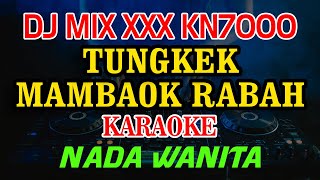Download lagu Tungkek Mambaok Rabah Fauzana DJ MIX XXX KN7000 Karaoke Nada Wanita mp3 Download lagu Tungkek Mambaok Rabah Fauzana DJ MIX XXX KN7000 Karaoke Nada Wanita mp3