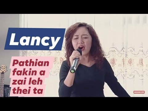 Lancy- Pathian fakin a zai leh theita- Engkima kan hmuhte hian an fak a che